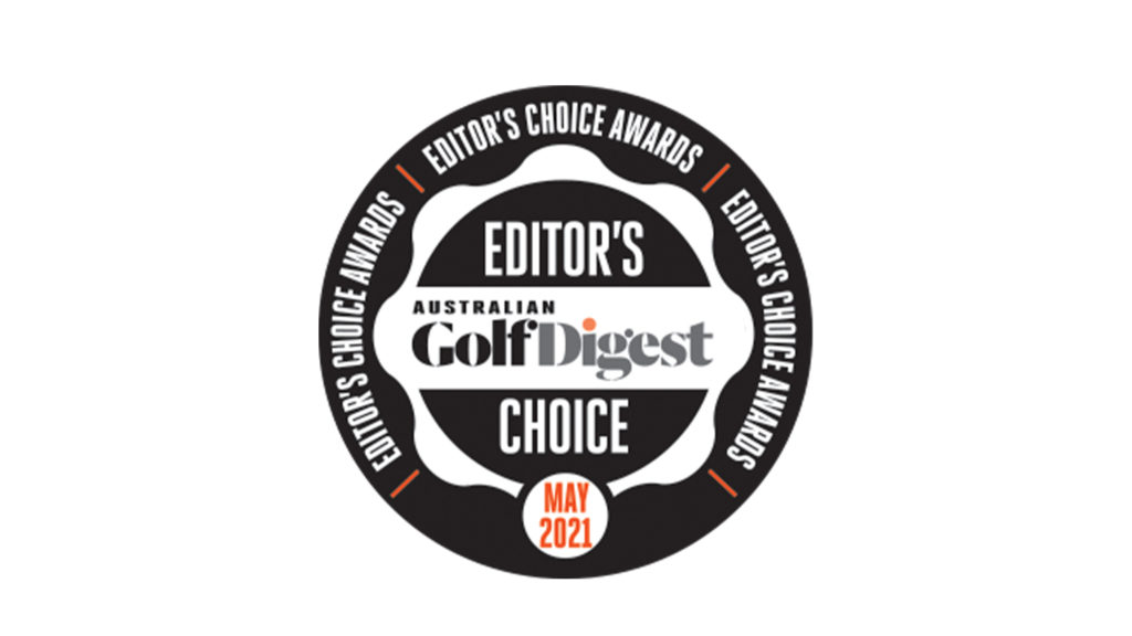 Australian Golf Digest’s 2021 Editor’s Choice Awards