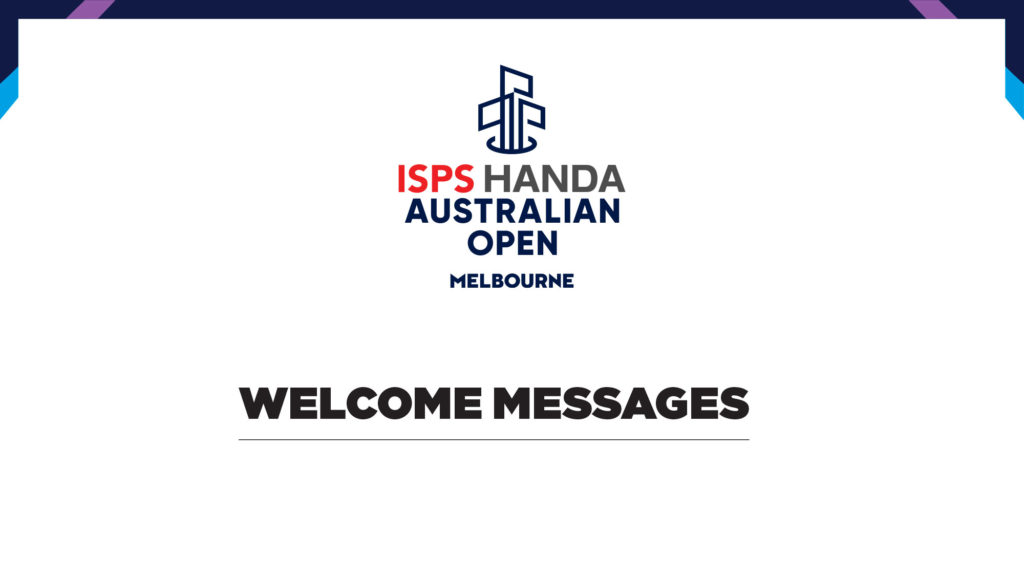 ISPS Handa Australian Open 2022: Welcome messages