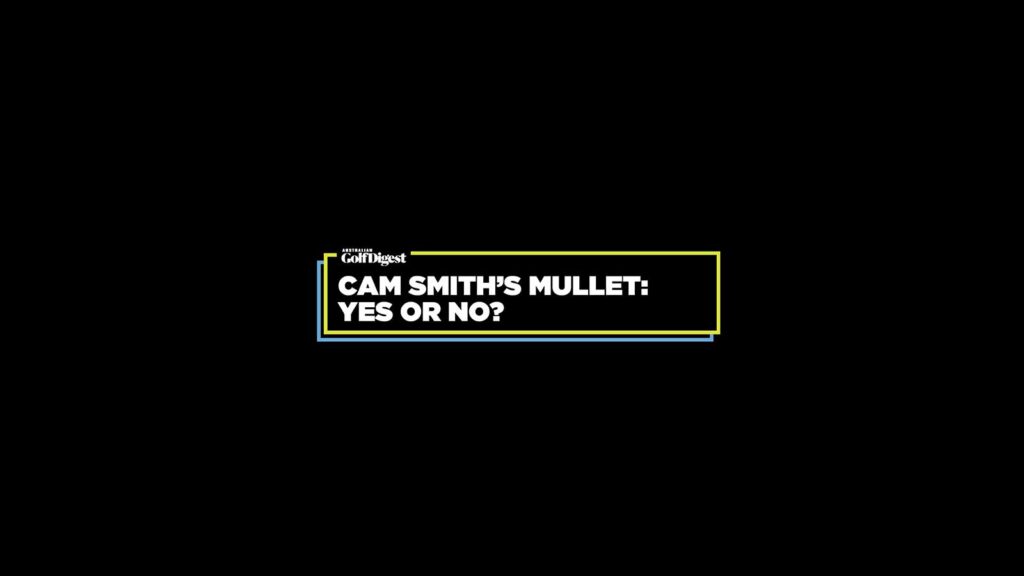 Off Course with LIV Golf: Cam Smith’s mullet – yes or no?